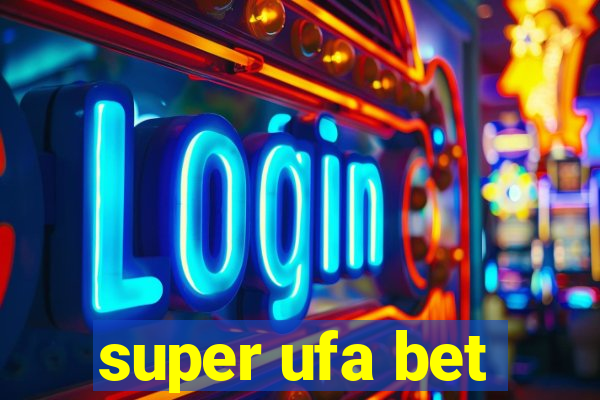 super ufa bet